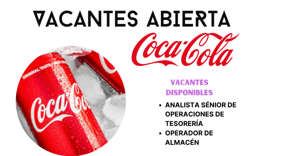 VACANTES ABIERTAS EN COCA COLA